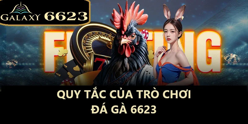 Các loại hình cá cược gà chọi được ưa chuộng tại nhà cái 6623