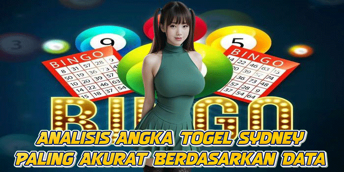 Analisis Angka Togel Sydney Paling Akurat Berdasarkan Data